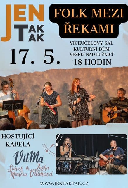 Folk mezi řekami - Jen tak tak a VilMa